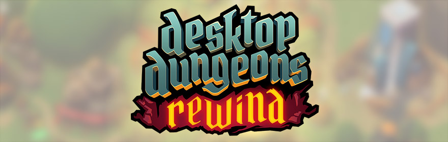 desktop dungeons rewind button