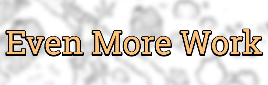 more work button
